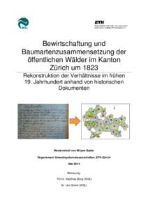 Bewirtschaftung und Baumartenzusammensetzung der öffentlichen Wälder im Kanton Zürich um 1823 Rekonstruktion der Verhältnisse im frühen 19. Jahrhundert anhand von historischen
