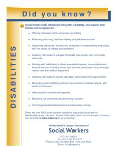Did you know?  DISABILITIES Social Workers help individuals living with a disability, and support their families and caregivers by: