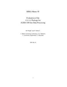 BIMA Memo 95 Evaluation of the MIRIAD Package for ALMA Off-line Data Processing  M. Wright1 and P. Teuben2 ,