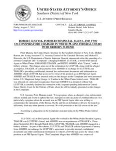 Robert Lustyik, Former FBI Special Agent, and Two Co-Conspirators Charged in White Plains Federal Court with Bribery Scheme