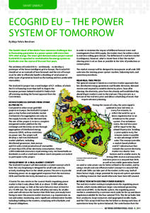 SMART ENERGY  ECOGRID EU – THE POWER SYSTEM OF TOMORROW By Maja Felicia Bendtsen The Danish island of Bornholm faces numerous challenges due