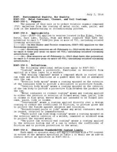 July 2, 2014 R307. Environmental Quality, Air Quality. R307-352. Metal Container, Closure, and Coil Coatings. R307[removed]Purpose. The purpose of this rule is to reduce volatile organic compound (VOC) emissions from the 