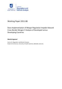 Working Paper[removed]Does Implementation of Merger Regulation Impede Inbound Cross-Border Mergers? Analysis of Developed versus Developing Countries  Manish Agarwal