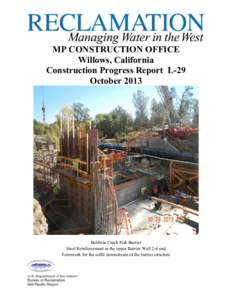 MP CONSTRUCTION OFFICE Willows, California Construction Progress Report L-29 October[removed]Baldwin Creek Fish Barrier