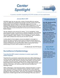 Center Spotlight a program of the North Carolina Institute for Public Health A quarterly newsletter highlighting NCCPHP activities and accomplishments January-March 2007