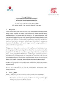 The Legal Helpdesk Support Schemes and Free Movement Law An overview over the latest developments Dr. Dörte Fouquet, Rechtsanwältin, Partner, BBH Jana Viktoria Nysten, LL.M., Advocaat, Attorney at law, BBH I.