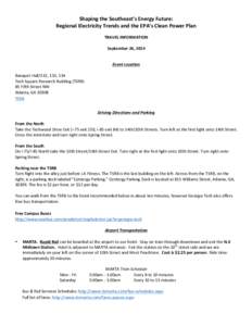 Shaping	
  the	
  Southeast’s	
  Energy	
  Future:	
  	
   Regional	
  Electricity	
  Trends	
  and	
  the	
  EPA’s	
  Clean	
  Power	
  Plan	
   	
   TRAVEL	
  INFORMATION	
   	
   September	
  2
