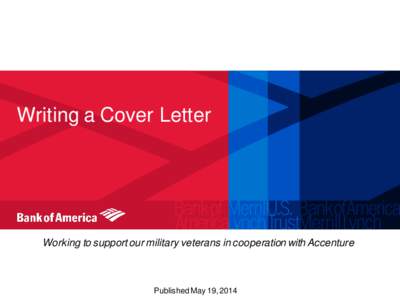 Writing a Cover Letter  Working to support our military veterans in cooperation with Accenture Published May 19, 2014