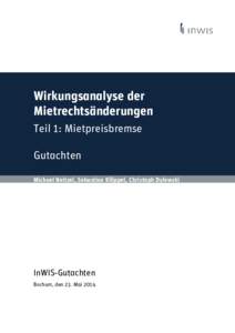 Wirkungsanalyse der Mietrechtsänderungen Teil 1: Mietpreisbremse Gutachten Michael Neitzel, Sebastian Klöppel, Christoph Dylewski