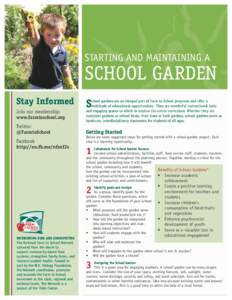 STARTING AND MAINTAINING A  SCHOOL GARDEN Stay Informed Join our membership: www.farmtoschool.org
