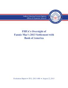 Federal Housing Finance Agency Office of Inspector General FHFA’s Oversight of Fannie Mae’s 2013 Settlement with Bank of America