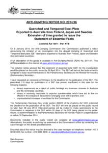 ANTI-DUMPING NOTICE NO[removed]Quenched and Tempered Steel Plate Exported to Australia from Finland, Japan and Sweden Extension of time granted to issue the Statement of Essential Facts Customs Act 1901 – Part XVB