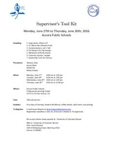 Supervisor’s Tool Kit Monday, June 27th to Thursday, June 30th, 2016 Aurora Public Schools Including:  1. Supervision, What is it?