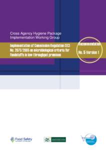 Cross Agency Hygiene Package Implementation Working Group Implementation of Commission Regulation (EC) No[removed]on microbiological criteria for foodstuffs in low throughput premises