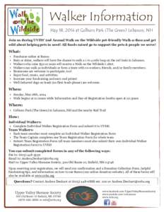Walker Information May 18, 2014 at Colburn Park (The Green) Lebanon, NH Join us during UVHS’ 2nd Annual Walk on the Wildside pet-friendly Walk-a-thon and get wild about helping pets in need! All funds raised go to supp