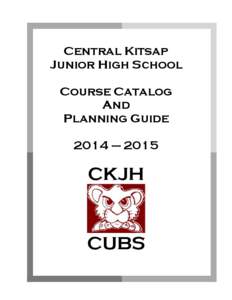 Central Kitsap Junior High School Course Catalog And Planning Guide 2014 – 2015