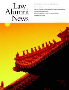 IN THIS ISSUE New LL.M. Program in American Law for Chinese Lawyers in Beijing “Beyond Dealing with the Past”: A Critical Assessment of Justice in Times of Transition Learning to be a Lawyer