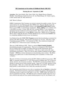 NH Commission on Prevention of Childhood Obesity (HB[removed]Meeting Record - September 8, 2008 Attending:, Rep. Joan Schulze, Rep. Nancy Stiles, Sen. Maggie Hassan, Margaret Murphy, Andy Bohanan, Sandi Van Scoyc, Dr. Jon 