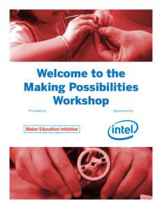 Welcome to the Making Possibilities Workshop Provided by  Sponsored by