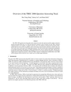 Overview of the TREC 2006 Question Answering Track Hoa Trang Dang1 , Jimmy Lin2 , and Diane Kelly3 1 National Institute of Standards and Technology Gaithersburg, MD 20899