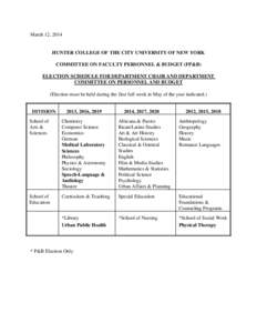 March 12, 2014  HUNTER COLLEGE OF THE CITY UNIVERSITY OF NEW YORK COMMITTEE ON FACULTY PERSONNEL & BUDGET (FP&B) ELECTION SCHEDULE FOR DEPARTMENT CHAIR AND DEPARTMENT COMMITTEE ON PERSONNEL AND BUDGET