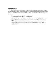 APPENDIX 2 Three reports on the performance of the JEFF-3.1 neutron general purpose library are included below. They were all prepared by S. Van der Marck, NRG Petten in October 2005, see JEF/DOC[removed]in the JEFF wo