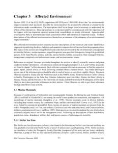 Chapter 3  Affected Environment Section[removed]of the CEQ NEPA regulations (40 CFR parts[removed]direct that “an environmental impact statement shall succinctly describe the environment of the area(s) to be affecte