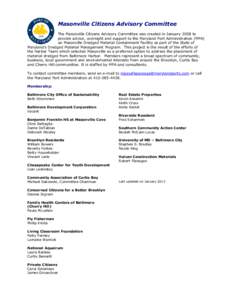 Masonville Citizens Advisory Committee The Masonville Citizens Advisory Committee was created in January 2008 to provide advice, oversight and support to the Maryland Port Administration (MPA) on Masonville Dredged Mater