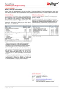 Diamond Energy Service Fees and Charges Summary NEW SOUTH WALES Effective 5th March[removed]Subject to change. Diamond Energy may apply additional Service Fees and Charges in relation to management of your electricity acco