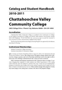 Catalog and Student Handbook[removed]Chattahoochee Valley Community College 2602 College Drive • Phenix City, Alabama 36869 • [removed]