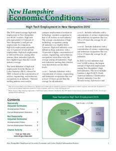 High Tech Employment in New Hampshire 2010 The 2010 annual average high tech employment in New Hampshire was 60,843 workers. High tech jobs represented 11.9 percent of New Hampshire’s total private