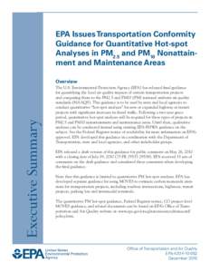 EPA Issues Transportation Conformity Guidance for Quantitative Hot-spot Analyses in PM2.5 and PM10 Nonattainment and Maintenance Areas - Executive Summary (EPA-420-F[removed], December 2010)