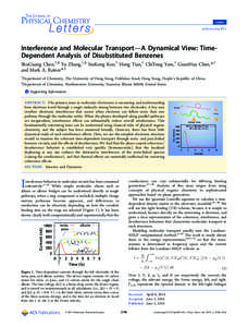 Letter pubs.acs.org/JPCL Interference and Molecular TransportA Dynamical View: TimeDependent Analysis of Disubstituted Benzenes ShuGuang Chen,†,§ Yu Zhang,†,§ SiuKong Koo,† Heng Tian,† ChiYung Yam,† GuanHu