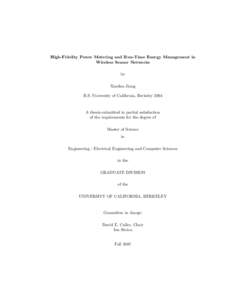 High-Fidelity Power Metering and Run-Time Energy Management in Wireless Sensor Networks by Xiaofan Jiang B.S. University of California, Berkeley 2004
