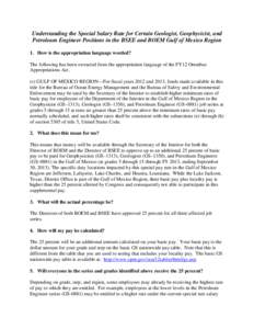 Understanding the Special Salary Rate for Certain Geologist, Geophysicist, and Petroleum Engineer Positions in the BSEE and BOEM Gulf of Mexico Region 1. How is the appropriation language worded? The following has been e