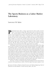 Journal of Economic Perspectives—Volume 14, Number 3—Summer 2000 —Pages 75–94  The Sports Business as a Labor Market Laboratory Lawrence M. Kahn