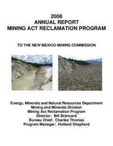 2008 ANNUAL REPORT MINING ACT RECLAMATION PROGRAM TO THE NEW MEXICO MINING COMMISSION  Energy, Minerals and Natural Resources Department