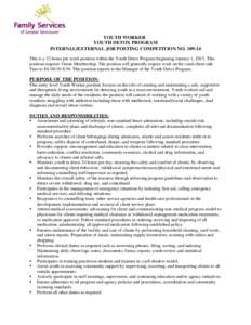 YOUTH WORKER YOUTH DETOX PROGRAM INTERNAL/EXTERNAL JOB POSTING COMPETITION NO[removed]This is a 32 hours per week position within the Youth Detox Program beginning January 1, 2015. This position requires Union Membership