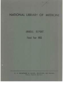 NATIONAL LIBRARY OF MEDICINE  ANNUAL REPORT Fiscal Year 1963