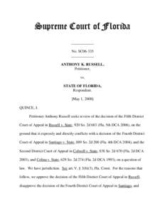 Supreme Court of Florida ____________ No. SC06-335 ____________ ANTHONY K. RUSSELL, Petitioner,