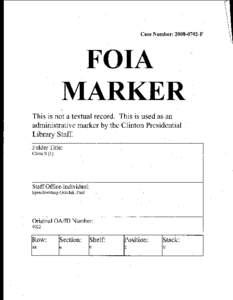 Case Number: [removed]F  FOIA MARKER This is not a textual record. This is used as an administrative marker by the ·Clinton Presidential