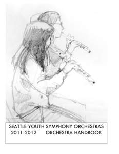 SEATTLE YOUTH SYMPHONY ORCHESTRASORCHESTRA HANDBOOK TABLE OF CONTENTS SYSO PROGRAMS