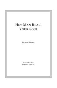 H EY M AN B EAR , YOUR S OUL by Jesse Shipway  Beard of Bees Press