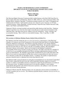    MARYLAND HIGHER EDUCATION COMMISSION 2009 DRAFT STATE PLAN FOR POSTSECONDARY EDUCATION PUBLIC HEARING Minutes of Hearing