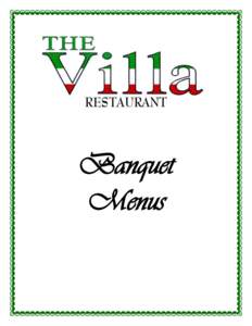 Banquet Menus The Villa Restaurant Banquet Menu $45.00 Per Person