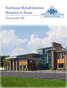 Northeast Rehabilitation Hospital at Pease Portsmouth, NH Choose us. Northeast Rehab’s newest acute rehab hospital located in Portsmouth, NH brings high
