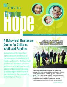 NAVOS MENTAL HEALTH SOLUTIONS FALL 2013 NEWSLETTER  A Behavioral Healthcare Center for Children, Youth and Families On September 26th, Navos held