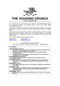 THE HOUSING CRUNCH Vol 5 No 2, September 2006 This is the ninth issue of The Housing Crunch, a bulletin of Loddon Mallee Region housing and homelessness statistics. It is produced twice a year by the Loddon Mallee Accomm