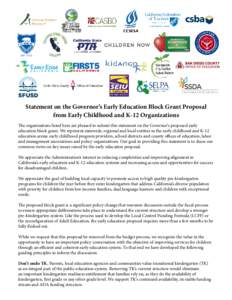 Statement on the Governor’s Early Education Block Grant Proposal from Early Childhood and K-12 Organizations The organizations listed here are pleased to submit this statement on the Governor’s proposed early educati
