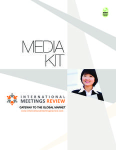 Media Kit Gateway to the Global Market www.internationalmeetingsreview.com  •